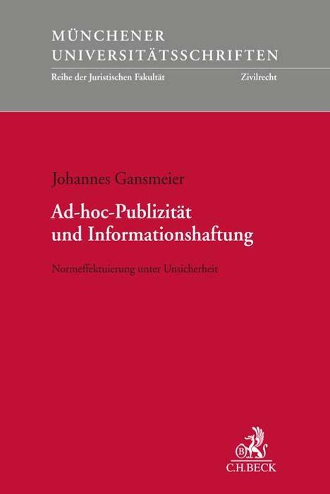 Johannes Gansmeier: Gansmeier, J: Ad-hoc-Publizität und Informationshaftung, Buch