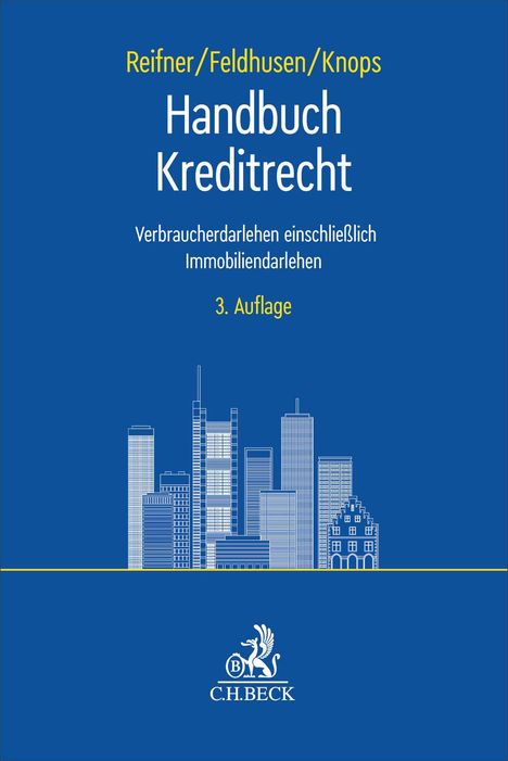 Reifner/Feldhusen/Knops: Handbuch Kreditrecht, Verbraucher- und Immobiliendarlehen, 3. Auflage. Skyline, C.H.BECK Logo.