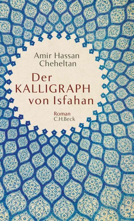 Amir Hassan Cheheltan: Der Kalligraph von Isfahan, Buch