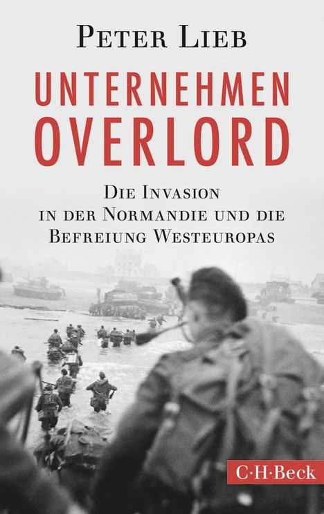 Peter Lieb: Unternehmen Overlord, Buch