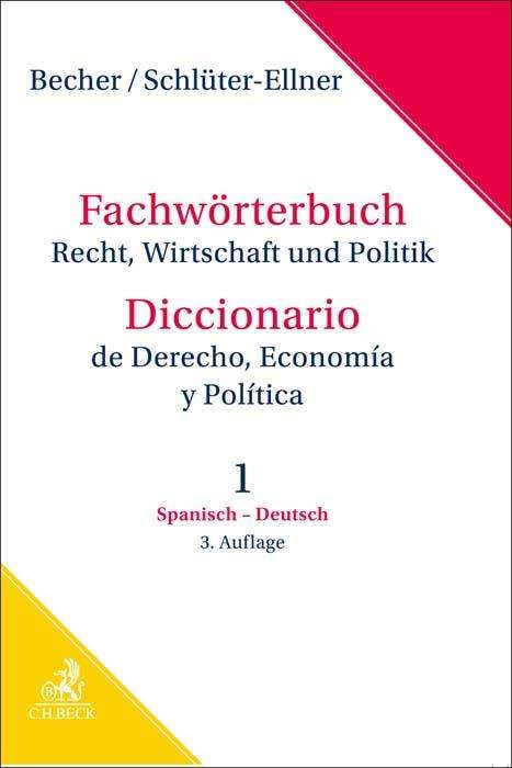 Herbert Jaime Becher: Fachwörterbuch Recht, Wirtschaft &amp; Politik Band 1: Spanisch - Deutsch, Buch