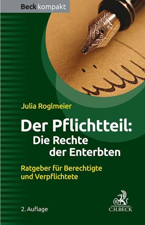 Julia Roglmeier: Der Pflichtteil: Die Rechte der Enterbten, Buch