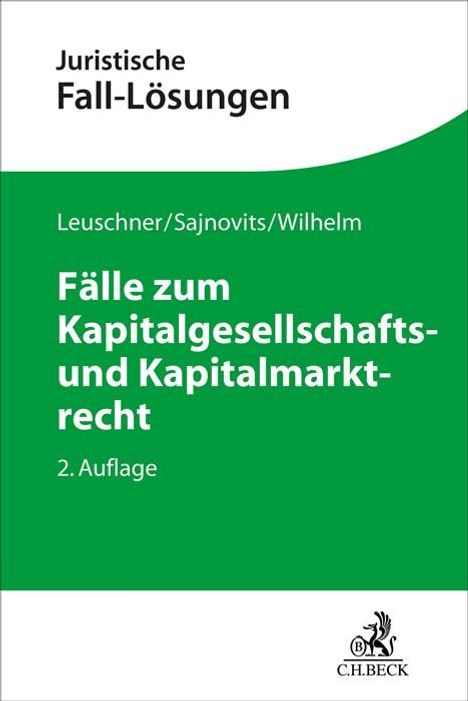 Lars Leuschner: Fälle zum Kapitalgesellschafts- und Kapitalmarktrecht, Buch