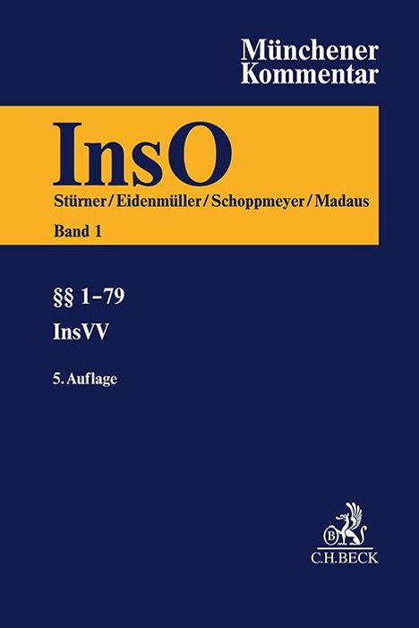 Münchener Kommentar zur Insolvenzordnung Bd. 1: §§ 1-79, Insolvenzrechtliche Vergütungsverordnung (InsVV), Buch