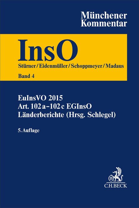 Titel: Münchener Kommentar, InsO Band 4. Autoren: Stürner, Eidenmüller, Schoppmeyer, Madaus. Thema: EuInsVO 2015.