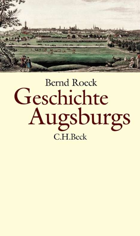 Bernd Roeck: Geschichte Augsburgs, Buch
