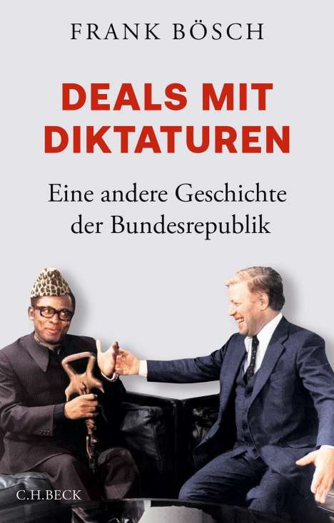Frank Bösch: Deals mit Diktaturen, Buch