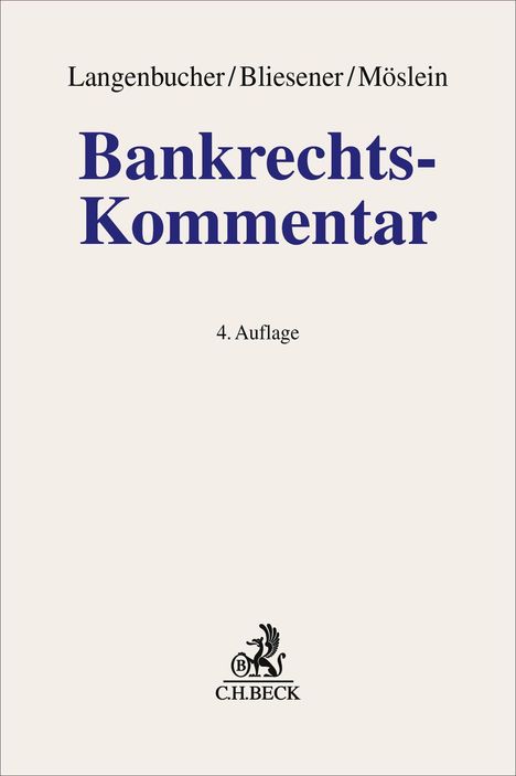 Langenbucher/Bliesener/Möslein, Bankrechts-Kommentar, 4. Auflage. Unten ein Logo mit einem geflügelten Pferd und "C.H.BECK".