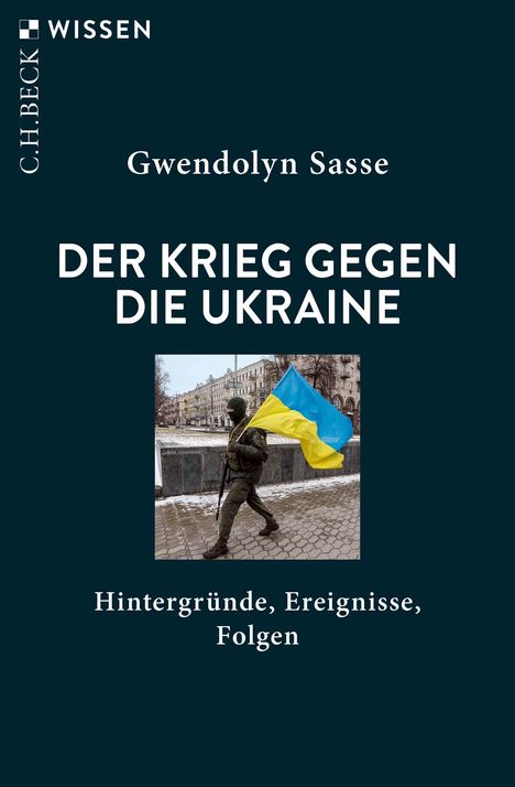 Gwendolyn Sasse: Russlands Krieg gegen die Ukraine, Buch