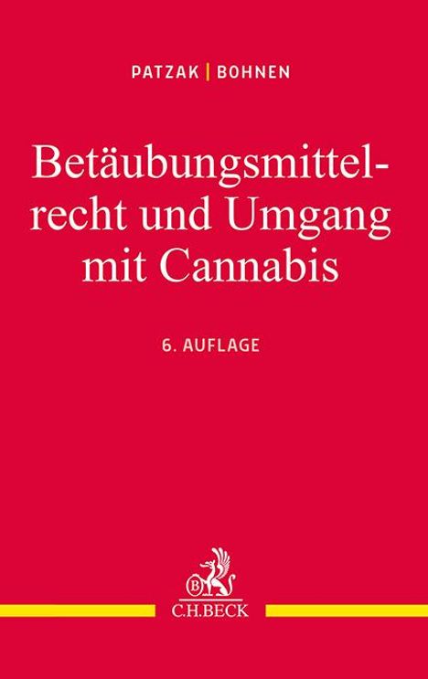 Jörn Patzak: Betäubungsmittelrecht und Umgang mit Cannabis, Buch