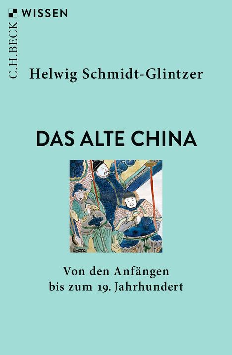 Helwig Schmidt-Glintzer: Das alte China, Buch