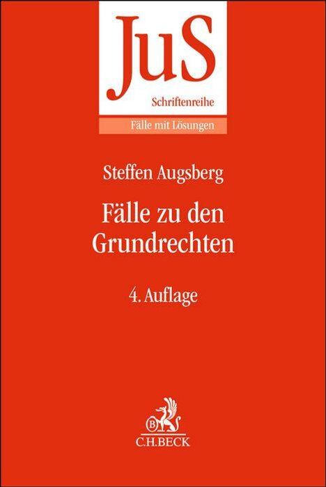 "JuS Schriftenreihe, Fälle mit Lösungen", "Steffen Augsberg, Fälle zu den Grundrechten, 4. Auflage", roter Hintergrund.