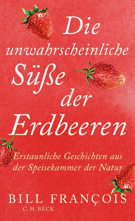 Bill François: Die unwahrscheinliche Süße der Erdbeeren, Buch