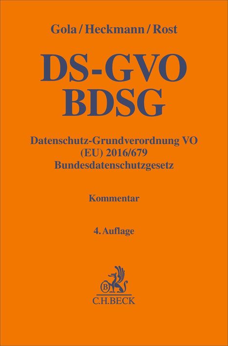 Gola/Heckmann/Rost: DS-GVO BDSG Kommentar, Datenschutz-Grundverordnung, 4. Auflage. Unten ein Logo von C.H. BECK.