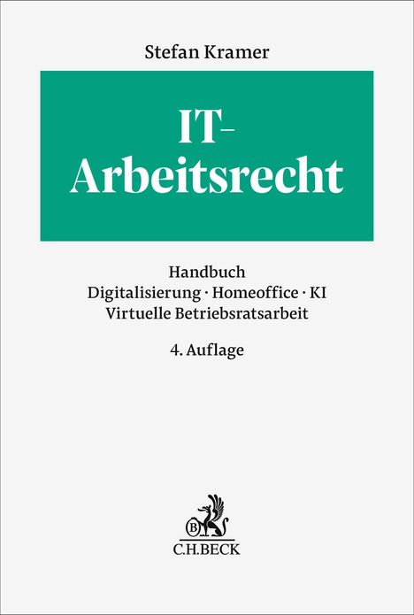 "IT-Arbeitsrecht" von Stefan Kramer, Handbuch Digitalis. Homeoffice KI, 4. Auflage, weißer Hintergrund, grünes Feld.