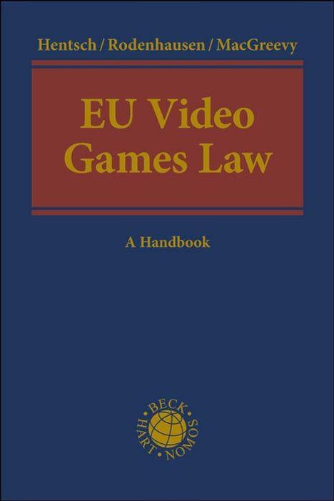 Titel: "EU Video Games Law: A Handbook". Autoren: Hentsch, Rodenhausen, MacGreevy. Dunkelblaues Cover, gelber Text.