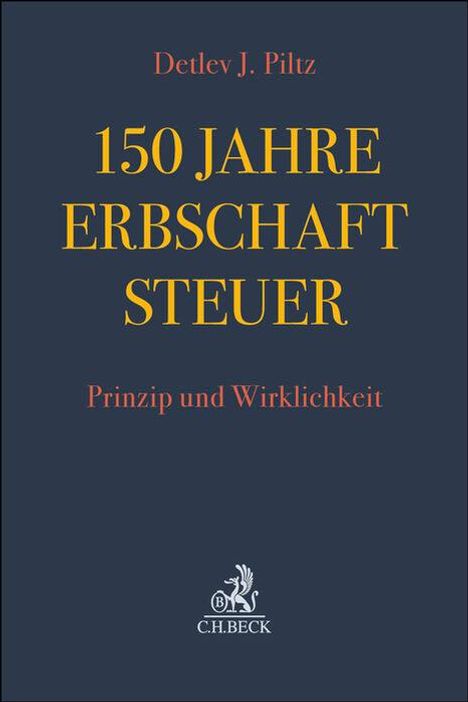 Detlev Jürgen Piltz: 150 Jahre Erbschaftsteuer, Buch