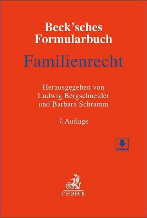 "Beck’sches Formularbuch Familienrecht, Herausgegeben von Ludwig Bergschneider und Barbara Schramm, 7. Auflage."