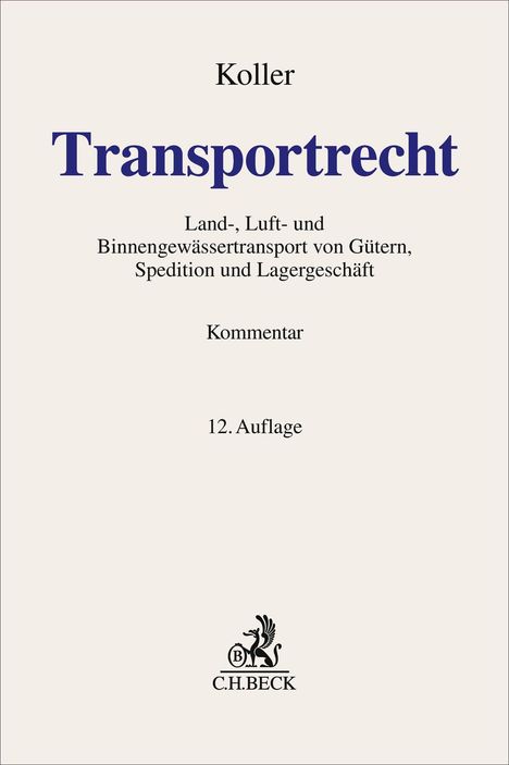 Text: "Koller, Transportrecht, Land-, Luft- und Binnenschiffstransport von Gütern, Kommentar, 12. Auflage." Logo unten.