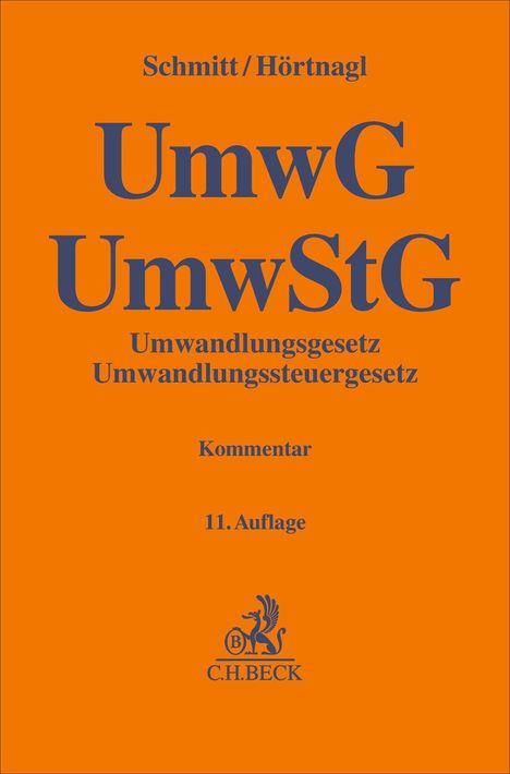 Schmitt/Hörtnagl: UmwG, UmwStG, Umwandlungsgesetz, Kommentar, 11. Auflage. Logo von C.H.BECK. Orange Hintergrund.