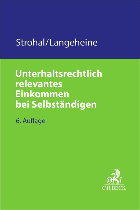 Blauer und grüner Hintergrund, Text: "Strohal/Langeheine", "Unterhaltsrechtlich relevantes Einkommen bei Selbständigen", "6. Auflage". Logo unten.