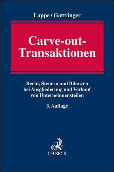 Lappe/Gattringer: Carve-out-Transaktionen. Recht, Steuern und Bilanzen bei Ausgliederung und Verkauf. 3. Auflage.
