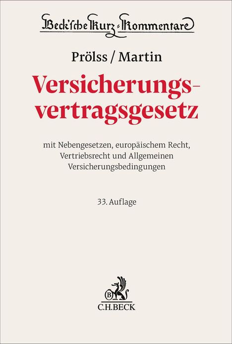 „Versicherungsvertragsgesetz“, 33. Auflage, Autoren Prölss/Martin, Verlag C.H.Beck mit Logo eines geflügelten Wesens.