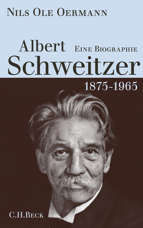 "Nils Ole Oermann, Albert Schweitzer: Eine Biographie 1875-1965, C.H. Beck." Schwarzweiß-Foto von einem älteren Mann.
