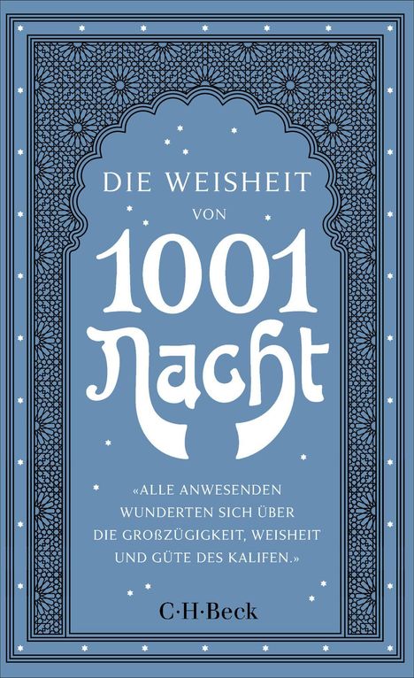 „Die Weisheit von 1001 Nacht“, Zitat über Kalifen, Ornamentmuster in Blau, Verlag C.H. Beck.