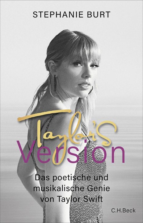 "Stephanie Burt. Taylor's Version. Das poetische und musikalische Genie von Taylor Swift." Schwarz-Weiß-Porträt einer Frau.