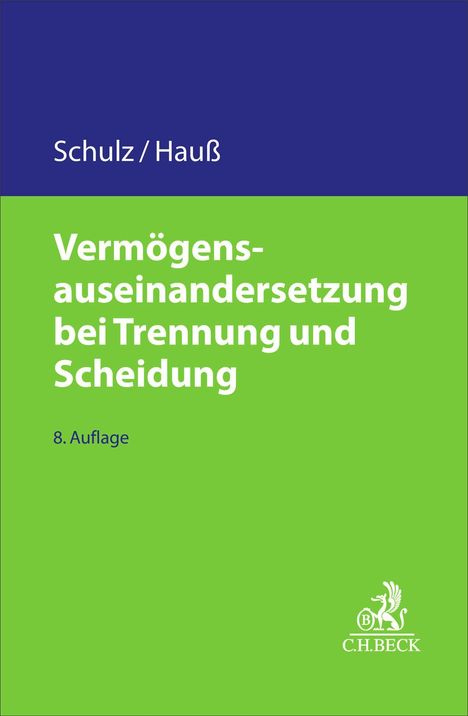 „Schulz / Hauß. Vermögensauseinandersetzung bei Trennung und Scheidung. 8. Auflage.“ Blau-grüner Hintergrund.