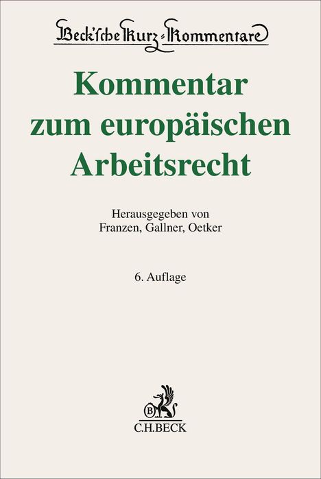 "Kommentar zum europäischen Arbeitsrecht", herausgegeben von Franzen, Gallner, Oetker, 6. Auflage. Text auf cremefarbenem Hintergrund.