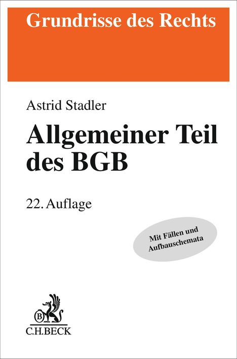 "Allgemeiner Teil des BGB" von Astrid Stadler, 22. Auflage. Oben rotes Banner: "Grundrisse des Rechts". Oval: "Mit Fällen und Aufbauschemata". Unten Verlagslogo von C.H.BECK.