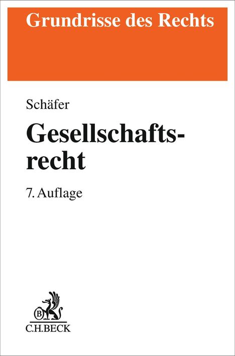 Oben steht "Grundrisse des Rechts", darunter "Schäfer Gesellschaftsrecht 7. Auflage". Unten das C.H.BECK-Logo.