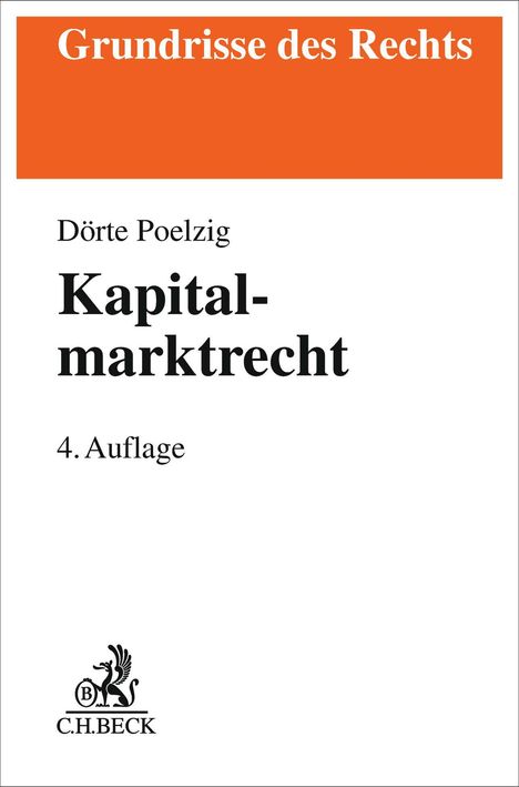 „Grundrisse des Rechts, Dörte Poelzig, Kapitalmarktrecht, 4. Auflage“ ist in einem schlichten, weißen Design abgebildet.