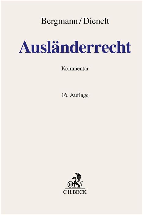 Text: "Bergmann / Dienelt, Ausländerrecht, Kommentar, 16. Auflage". Darunter C.H.BECK-Logo. Schlichtes, sachliches Design.