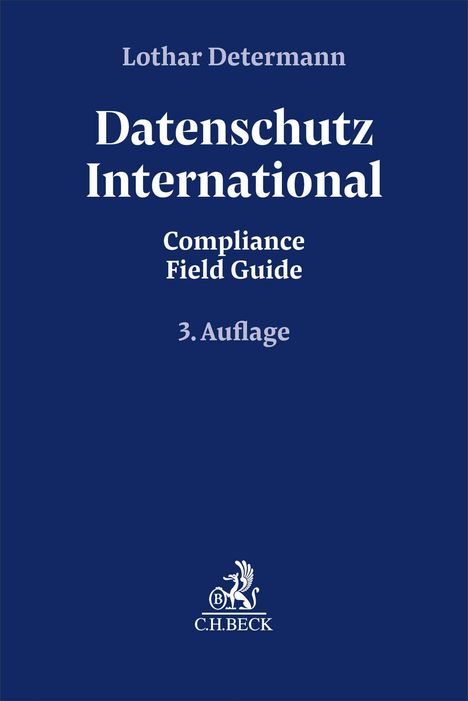 Titel: Datenschutz International Compliance Field Guide, 3. Auflage. Logo: C.H. BECK mit Greifen.