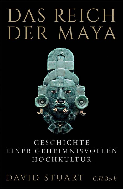"Das Reich der Maya: Geschichte einer geheimnisvollen Hochkultur" von David Stuart. Maske aus grünen Steinen.