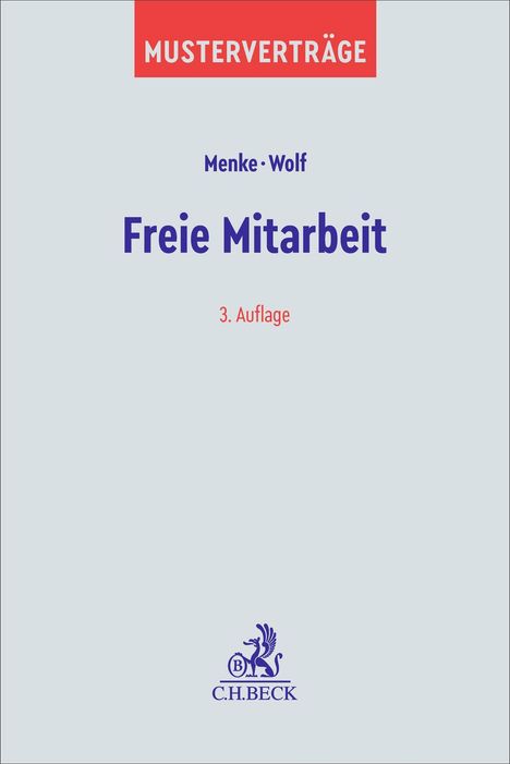 MUSTERVERTRÄGE, Menke·Wolf, Freie Mitarbeit, 3. Auflage, C.H.BECK-Logo unten.