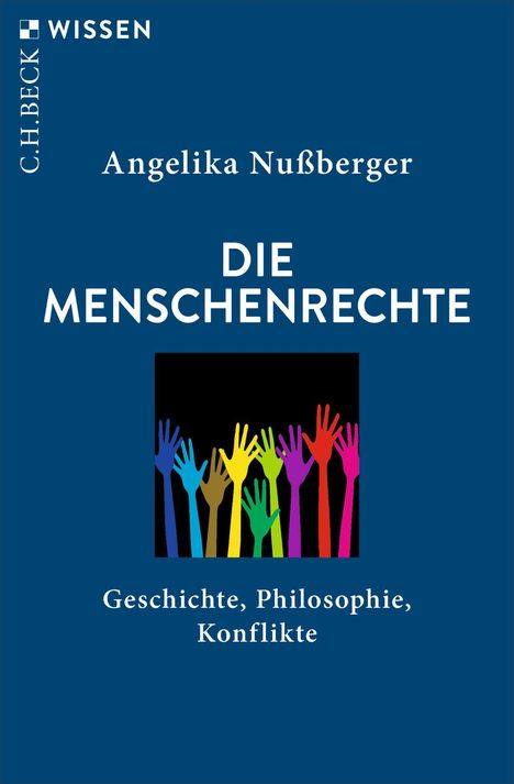 C.H.BECK WISSEN, Angelika Nußberger: DIE MENSCHENRECHTE, Geschichte, Philosophie, Konflikte. Bunte Hände ragen nach oben.