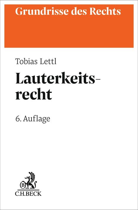 "Grundrisse des Rechts" oben, "Tobias Lettl" und "Lauterkeitsrecht" in der Mitte, "6. Auflage" unten. Logo von C.H.BECK.