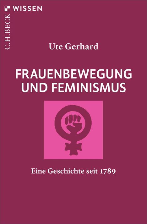 "Ute Gerhard: FRAUENBEWEGUNG UND FEMINISMUS. Eine Geschichte seit 1789." Feminismus-Symbol auf dunkelrotem Hintergrund.