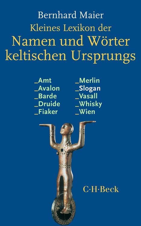 Bernhard Maier, Kleines Lexikon der Namen und Wörter keltischen Ursprungs. Eine bronzene Figur steht auf einem Rad.