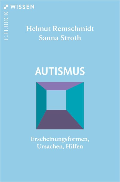 Titel: "AUTISMUS". Autoren: Helmut Remschmidt, Sanna Stroth. Text: "Erscheinungsformen, Ursachen, Hilfen". Logo: C.H. BECK.