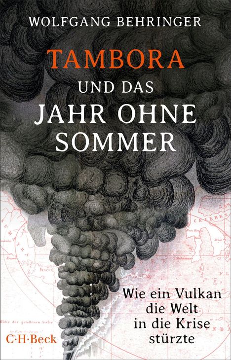 Buchtitel: "Tambora und das Jahr ohne Sommer". Darunter: "Wie ein Vulkan die Welt in die Krise stürzte". Hintergrund: Vulkanrauch.