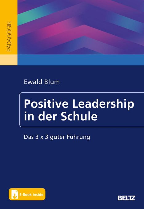 Ewald Blum: Positive Leadership in der Schule, 1 Buch und 1 Diverse