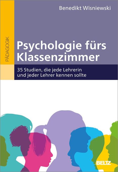 „Psychologie fürs Klassenzimmer“, 35 Studien für Lehrer. Silhouetten von Personen in bunten Farben.