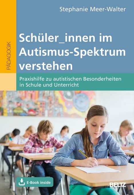 Stephanie Meer-Walter: Schüler_innen im Autismus-Spektrum verstehen, 1 Buch und 1 Diverse