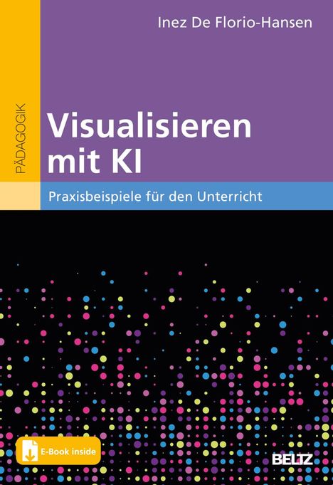 Inez De Florio-Hansen: Visualisieren mit KI, Buch