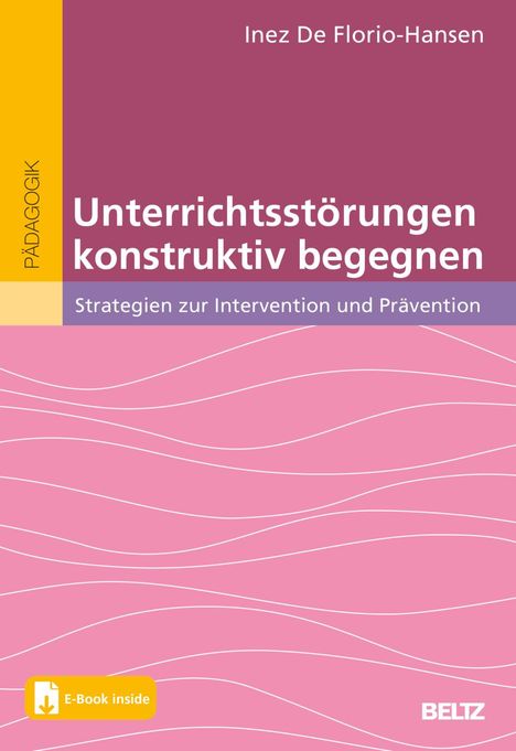 Inez De Florio-Hansen: Unterrichtsstörungen konstruktiv begegnen, 1 Buch und 1 Diverse